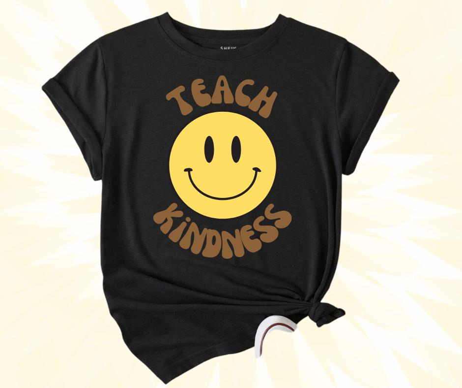 Teach Kindness Tee Shirt